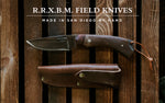 R.R.X.B.M. Field Knives