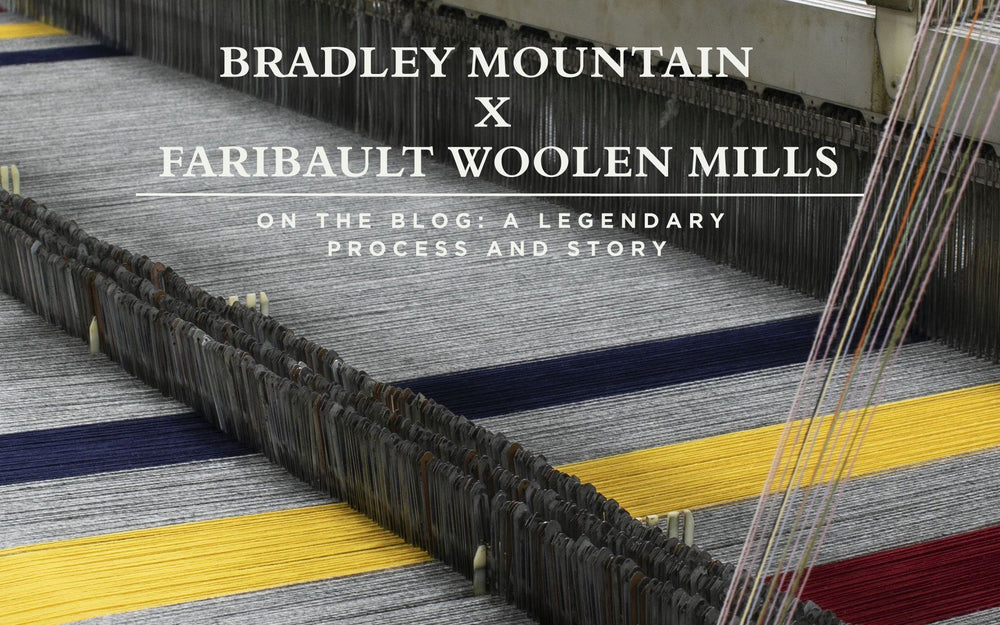 Bradley Mountain X Faribault Woolen Mills