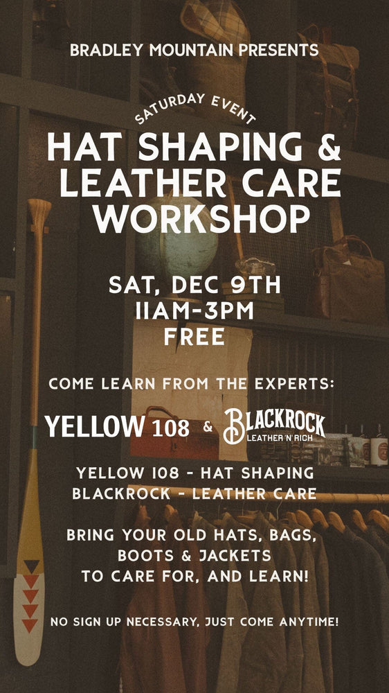Hat Shaping, Boot Care, and Jacket Waxing Event with Yellow108 and Blackrock! Event Event 
